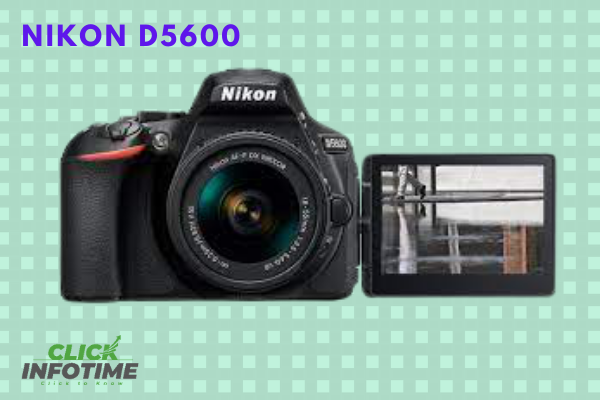 Nikon 5600: Vari-angle Rear LCD Screen