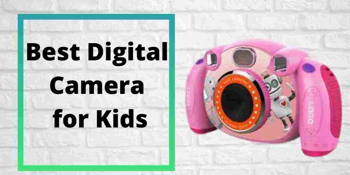 Best Digital Camera for Kids