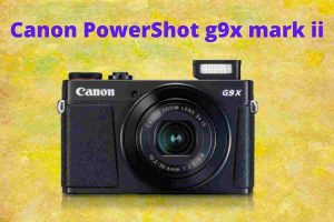 Canon PowerShot g9x mark ii
