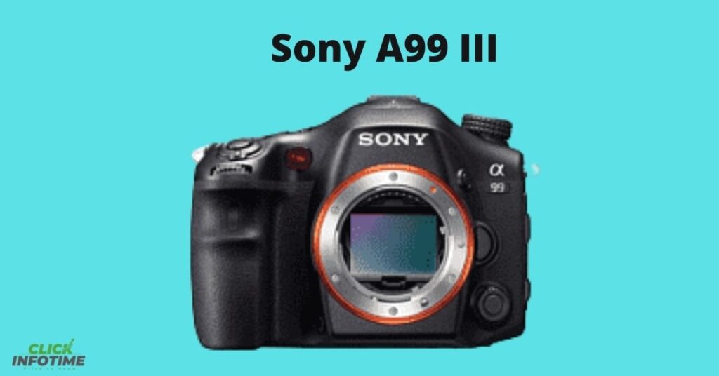 Sony A99 III