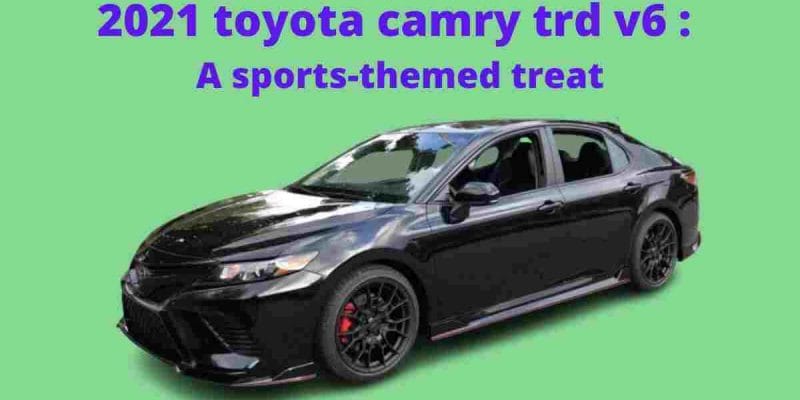 2021 Toyota Camry TRD V6