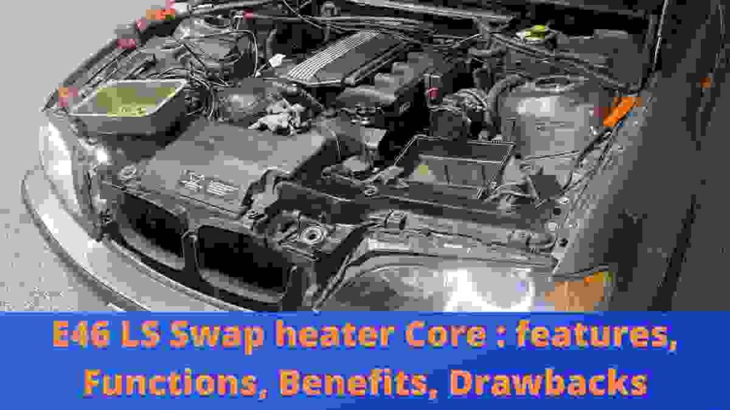 E46 ls Swap heater core