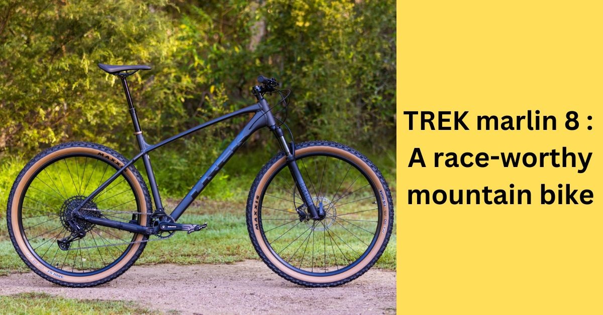 TREK marlin 8 : A race-worthy mountain bike