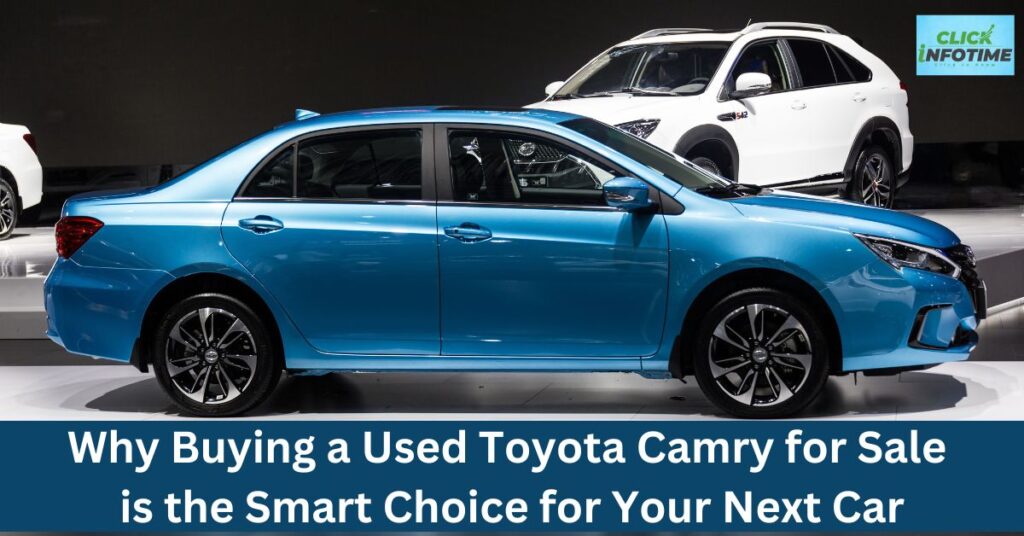 Why-Buying-a-Used-Toyota-Camry-for-Sale-is-the-Smart-Choice-for-Your-Next-Car.