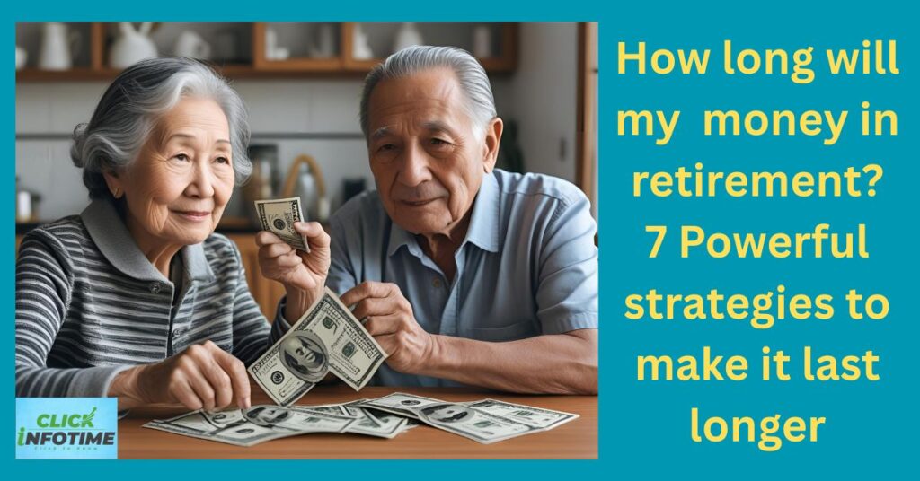 How Long Will My Money Last in Retirement