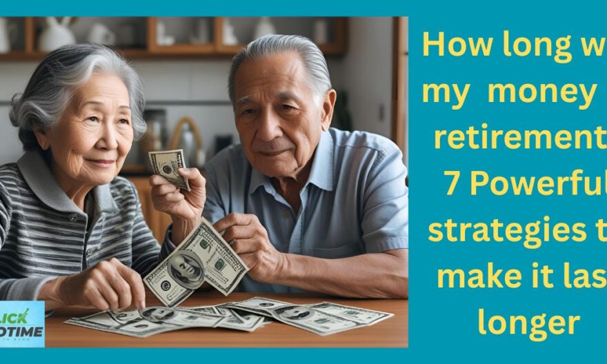 How Long Will My Money Last in Retirement
